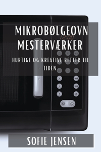 Mikrobølgeovn Mesterværker