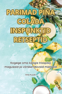 Parimad Piña Colada Inspunktid Retseptid
