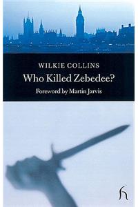 Who Killed Zebedee?