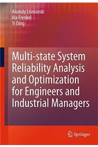 Multi-State System Reliability Analysis and Optimization for Engineers and Industrial Managers