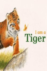 I AM A TIGER