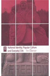 National Identity, Popular Culture and Everyday Life