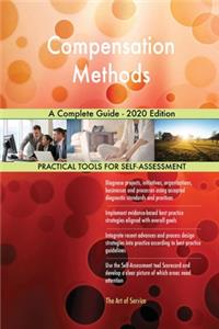 Compensation Methods A Complete Guide - 2020 Edition