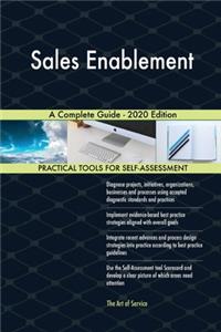 Sales Enablement A Complete Guide - 2020 Edition