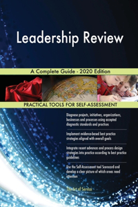 Leadership Review A Complete Guide - 2020 Edition