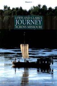 Lewis And Clark'S Journey Accross Missouri