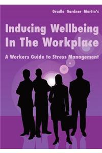 Inducing Wellbeing in the Workplace