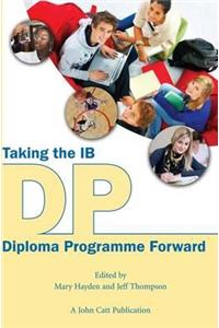 Taking the IB Diploma Programme Forward