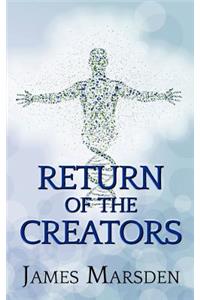 Return of the Creators