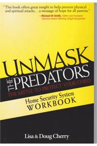 Unmask the Predators Home Security System Workbook