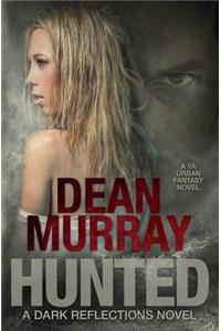 Hunted (Dark Reflections Volume 2)