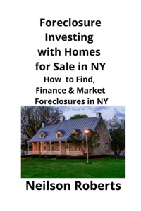 Foreclosure Investing with Homes for Sale in NY