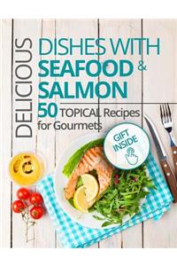 Dishes with Seafood & Salmon. 50 topical recipes for gourmets.Full color