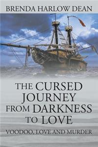 The Cursed Journey from Darkness to Love