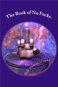 Book of No Fucks.