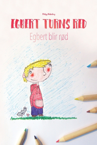 Egbert Turns Red/Egbert blir rød