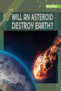 Will an Asteroid Destroy Earth?