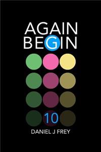 Again Begin 10