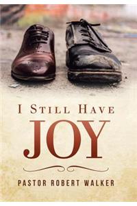I Still Have Joy