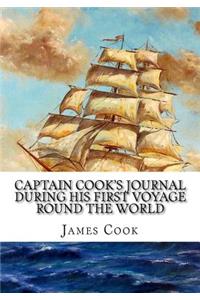 Captain Cook's Journal During His First Voyage Round the World