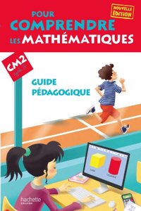 Pour comprendre les maths CM2 Livre pedagogique