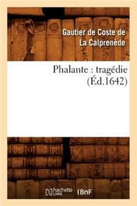 Phalante: Tragédie (Éd.1642)