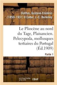 Le Pliocène Au Nord Du Tage, Plaisancien. Partie 1. Pelecypoda, Mollusques Tertiaires Du Portugal