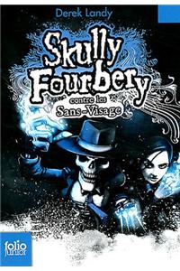 Skully Fourbery 3/Skully Fourbery contre les Sans-Visage