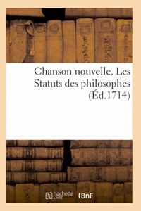 Chanson Nouvelle. Les Statuts Des Philosophes