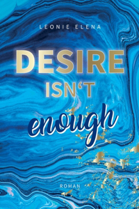 Desire Isn't Enough