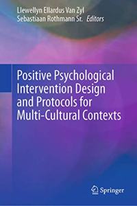 Positive Psychological Intervention Design and Protocols for Multi-Cultural Contexts