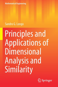 Principles and Applications of Dimensional Analysis and Similarity