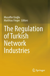 Regulation of Turkish Network Industries