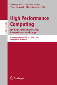 High Performance Computing. Isc High Performance 2022 International Workshops