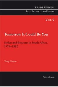 Tomorrow It Could Be You