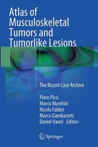 Atlas of Musculoskeletal Tumors and Tumorlike Lesions