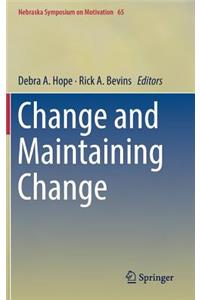 Change and Maintaining Change