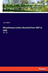 Miscellaneous Letters Received from 1897 to 1903