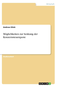 Möglichkeiten zur Senkung der Konzernsteuerquote