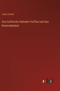 Das Gothische Alphabet Vulfilas und das Runenalphabet