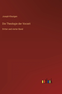 Theologie der Vorzeit