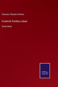 Friedrich Perthes Leben