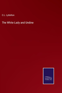 The White Lady and Undine