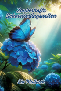 Zauberhafte Schmetterlingswelten