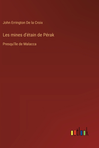 Les mines d'étain de Pérak