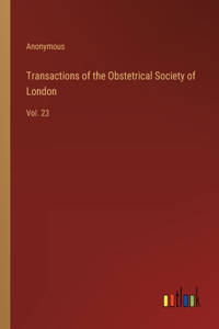 Transactions of the Obstetrical Society of London