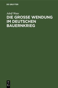 grosse Wendung im deutschen Bauernkrieg