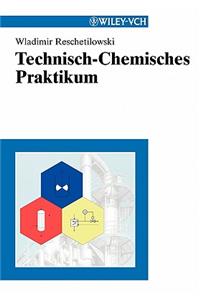 Technisch-Chemisches Praktikum