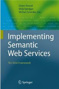 Implementing Semantic Web Services