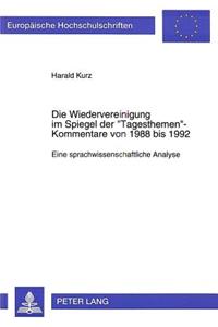 Die Wiedervereinigung im Spiegel der «Tagesthemen»-Kommentare von 1988 bis 1992